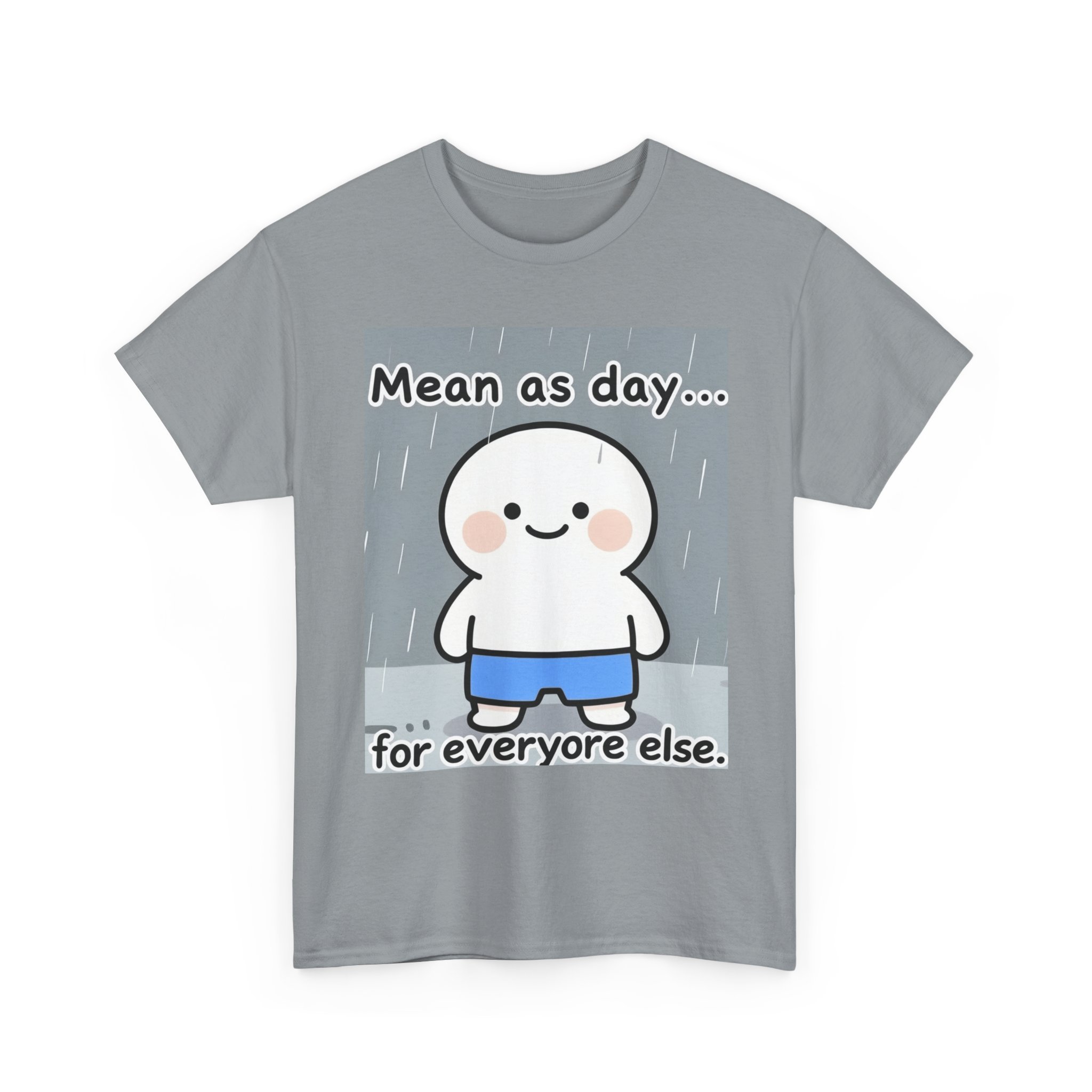 Cute 'Mean As Day...for Everyone Else' Graphic Tee